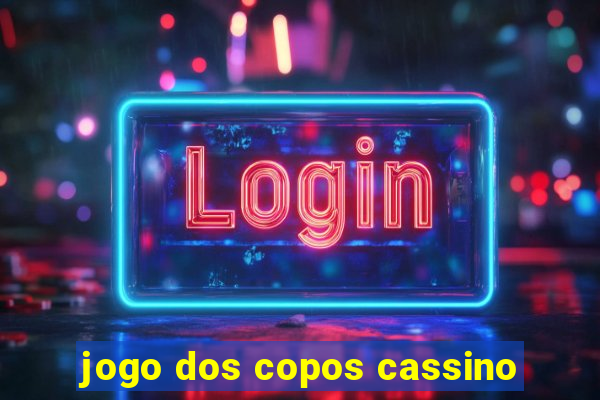 jogo dos copos cassino